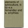 Elements Of Sylviculture, Tr. By E.E. Fernandez And A. Smythies by Gustave Bagneris