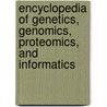 Encyclopedia Of Genetics, Genomics, Proteomics, And Informatics door George P.R. Dei