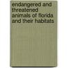 Endangered and Threatened Animals of Florida and Their Habitats door Chris Scott