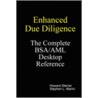 Enhanced Due Diligence - The Complete Bsa/Aml Desktop Reference by Stephen L. Marini