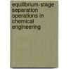 Equilibrium-Stage Separation Operations in Chemical Engineering by J.D. Seader