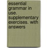 Essential Grammar in Use. Supplementary Exercises. With answers door Helen Naylor