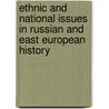 Ethnic And National Issues In Russian And East European History by Morison