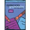 Exercices de grammaire en contexte. Übungsbuch. Niveau avancé door Onbekend