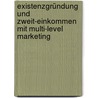 Existenzgründung und Zweit-Einkommen mit Multi-Level Marketing door Anne Althoff