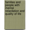 Families And People With Mental Retardation And Quality Of Life by Ivan Brown