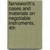 Farnsworth's Cases and Materials on Negotiable Instruments, 4th door Professor E. Allan Farnsworth