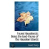 Fauna Hawaiiensis; Being The Land-Fauna Of The Hawaiian Islands door David Sharp