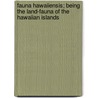 Fauna Hawaiiensis; Being the Land-Fauna of the Hawaiian Islands door Onbekend