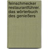 Feinschmecker Restaurantführer. Das Wörterbuch des Genießers by Unknown