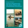 Fischereifachkunde für Seen, Flüsse und küstennahe Gewässer door Jürgen Mattern