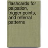 Flashcards for Palpation, Trigger Points, and Referral Patterns door Joseph Muscolino