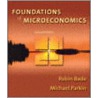 Foundations Of Microeconomics Plus Myeconlab Student Access Kit by Robin Bade