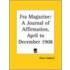 Fra Magazine: A Journal Of Affirmation (April To December 1908)