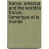 France, America and the World/La France, I'amerique Et La Monde by M. Hamilton