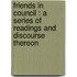 Friends In Council : A Series Of Readings And Discourse Thereon