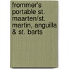 Frommer's Portable St. Maarten/St. Martin, Anguilla & St. Barts by Alexis Lipsitz Flippin