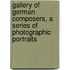 Gallery Of German Composers, A Series Of Photographic Portraits