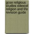 Gcse Religious Studies Edexcel Religion And Life Revision Guide