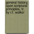 General History, Upon Scriptural Principles, Tr. By R.F. Walker