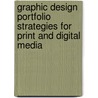 Graphic Design Portfolio Strategies for Print and Digital Media by Robert Rowe
