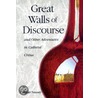 Great Walls of Discourse and Other Adventures in Cultural China by Haun Saussy