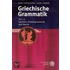 Griechische Grammatik 2. Satzlehre. Dialektgrammatik und Metrik