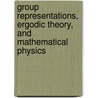 Group Representations, Ergodic Theory, And Mathematical Physics door Onbekend