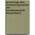 Grundzüge des Verfassungsrechts der Bundesrepublik Deutschland