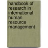 Handbook Of Research In International Human Resource Management by Michael Harris