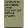Handbook for Electricians. Power Engineering & Building Systems door Onbekend