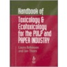 Handbook of Toxicology and Exotoxicology for the Paper Industry door Laura Robinson
