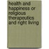 Health And Happiness Or Religious Therapeutics And Right Living