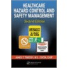 Healthcare Hazard Control And Safety Management, Second Edition by James T. Tweedy
