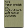 Hill's French-English And English-French Vest-Pocket Dictionary door Charles McClellan Stevens