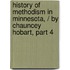 History Of Methodism In Minnesota, / By Chauncey Hobart, Part 4