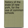 History of the State of New York, for the Use of Common Schools door Samuel Sidwell Randall