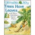 I Wonder Why Trees Have Leaves And Other Questions About Plants
