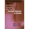 Identifying, Assessing, And Treating Conduct Disorder At School by Tammy L. Hughes