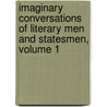Imaginary Conversations Of Literary Men And Statesmen, Volume 1 by Walter Savage Landor