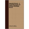 Imperial Hearst - A Social Biography of William Randolph Hearst door Ferdinand Lundberg