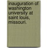 Inauguration Of Washington University At Saint Louis, Missouri. by Mo.) Washington University (Saint Louis