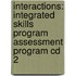 Interactions: Integrated Skills Program Assessment Program Cd 2