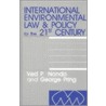International Environmental Law And Policy For The 21st Century door Ved P. Nanda