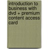 Introduction To Business With Dvd + Premium Content Access Card by Gareth R. Jones