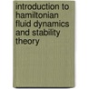 Introduction to Hamiltonian Fluid Dynamics and Stability Theory door Gordon E. Swaters