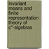 Invariant Means And Finite Representation Theory Of C*-Algebras