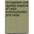 Ionosphere and Applied Aspects of Radio Communication and Radar