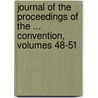 Journal Of The Proceedings Of The ... Convention, Volumes 48-51 door Episcopal Church