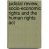 Judicial Review, Socio-Economic Rights And The Human Rights Act door Ted Steinberg